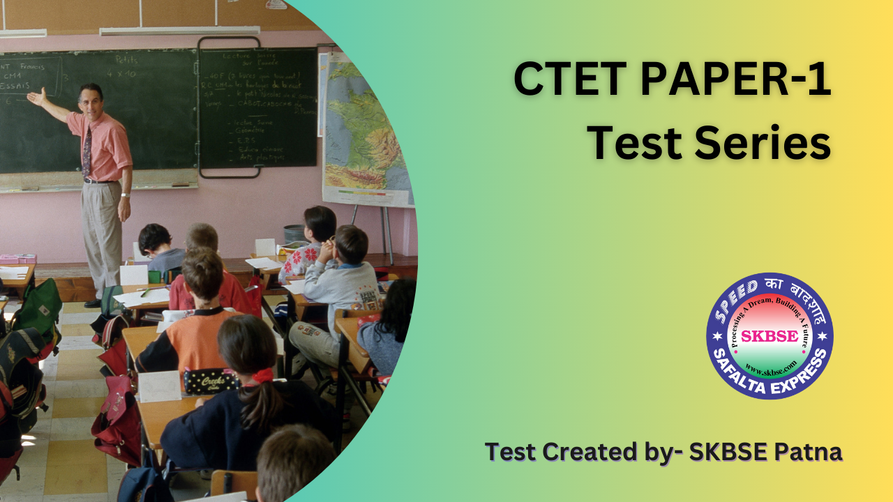 CTET PAPER - 1 2024 Test Series by Safalta Express