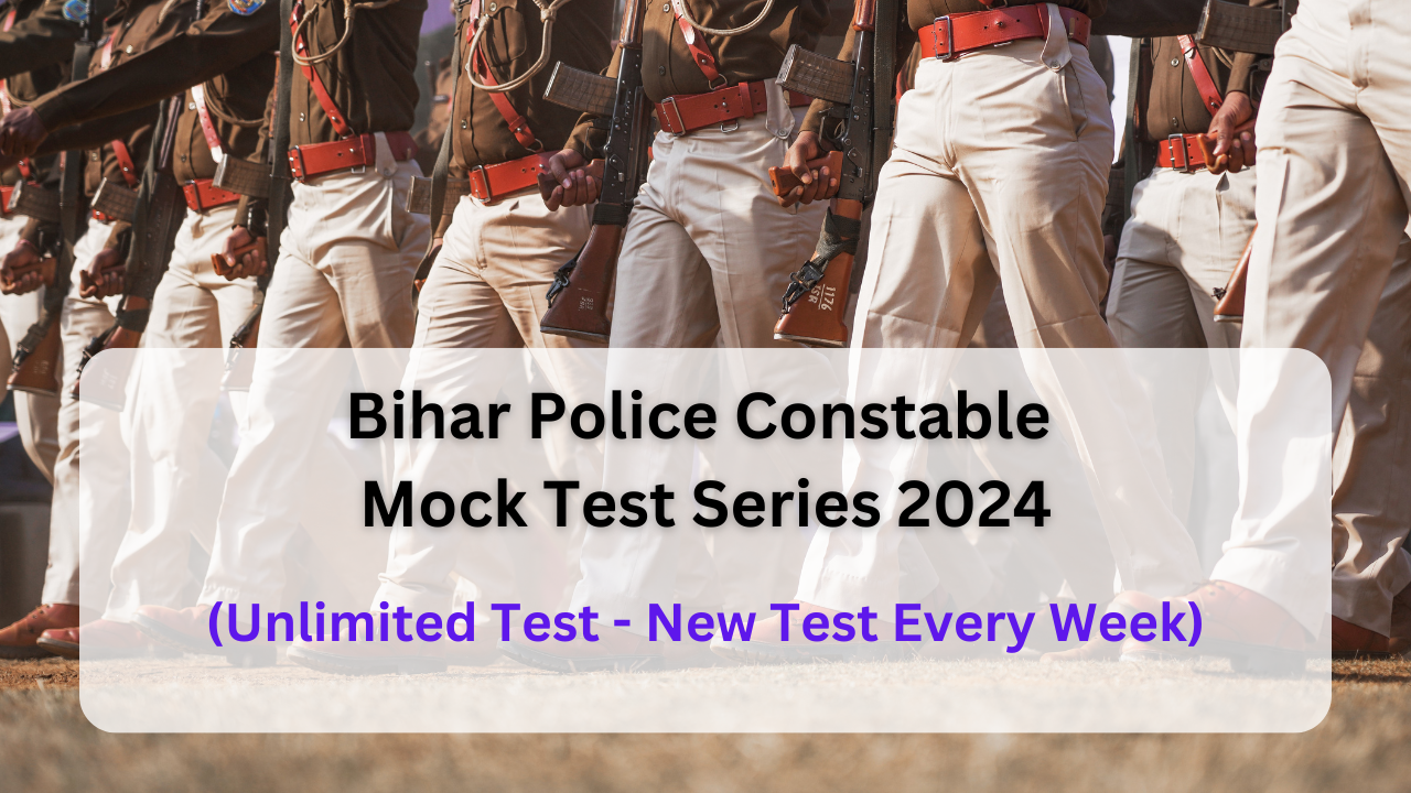 BIHAR POLICE CONSTABLE 2024 Test Series by Safalta Express
