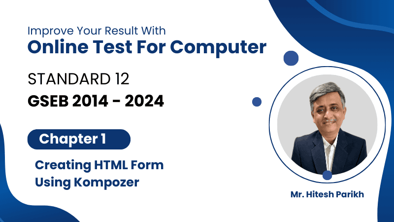 GSEB 2014-2024 Ch-1 Creating HTML form using KompoZer