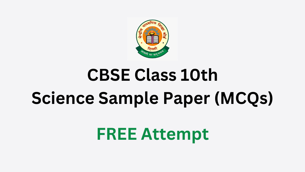 Free Class 10 Science Online Test (MCQ) for CBSE Students